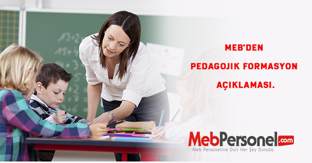 MEB'den pedagojik formasyon açıklaması.