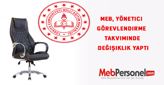 MEB, yönetici görevlendirme takviminde değişiklik yaptı