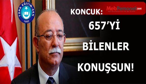 Koncuk: 657'yi Bilenler Konuşsun