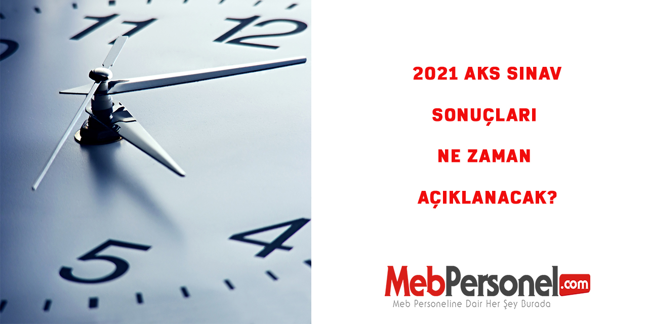 Adaylık Kaldırma Sınavı AKS Sınav Sonuçları Ne Zaman Açıklanacak?