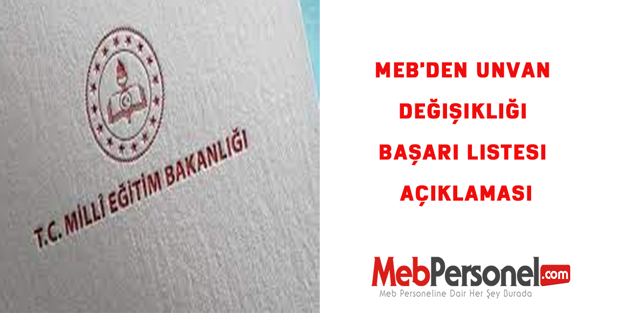 MEB'den unvan değişikliği başarı listesi açıklaması