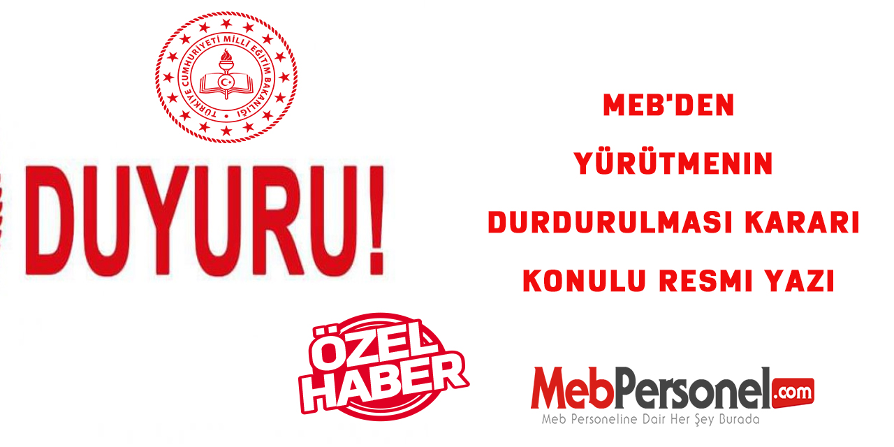 MEB'den  Yürütmenin Durdurulması Kararı Konulu Resmi Yazı