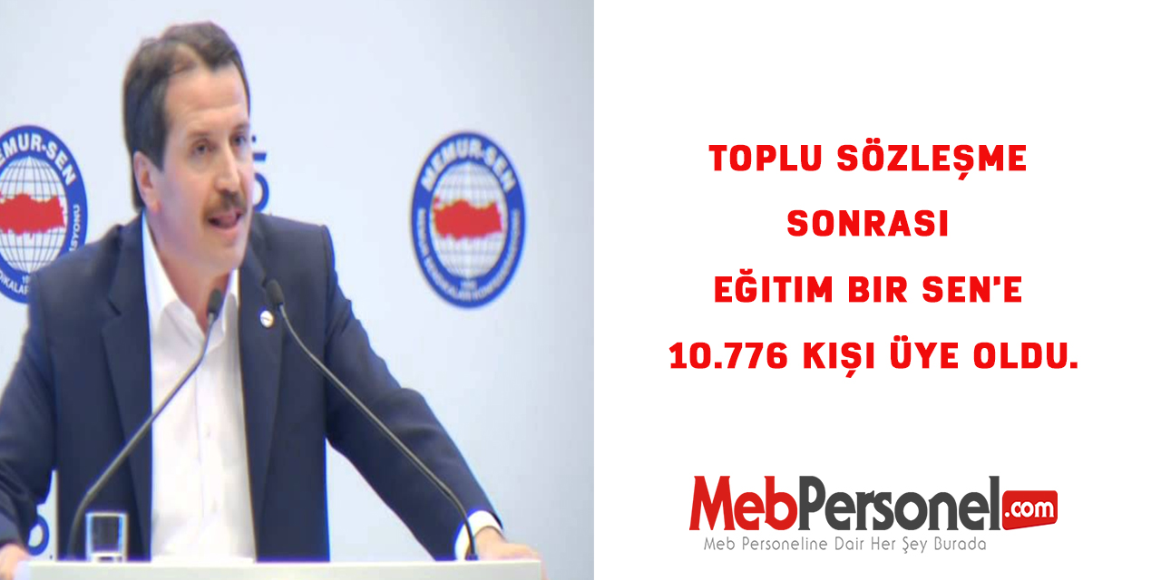 Toplu Sözleşme Sonrası Eğitim Bir Sen'e 10.776 Kişi Üye oldu.