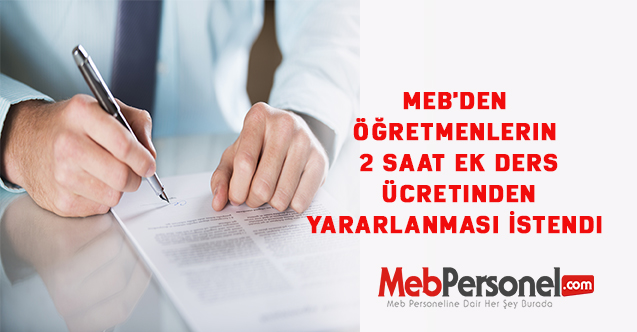 MEB'den Öğretmenlerin 2 saat EK Ders Ücretinden Yararlanması İstendi