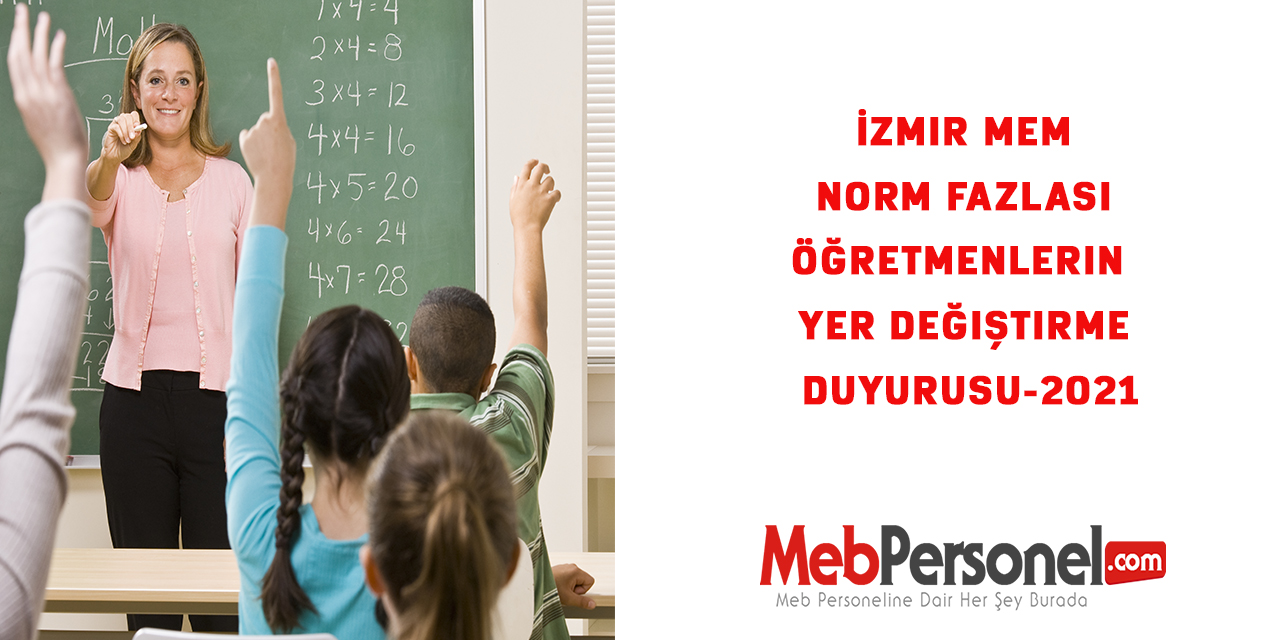 İzmir MEM Norm Fazlası Öğretmenlerin Yer Değiştirme Duyurusu-2021