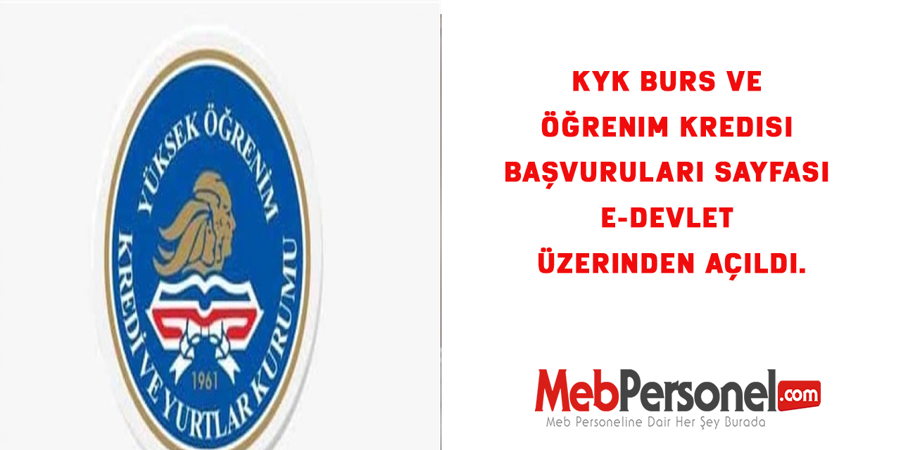 KYK Burs ve Öğrenim Kredisi Başvuruları Sayfası E-devlet Üzerinden Açıldı