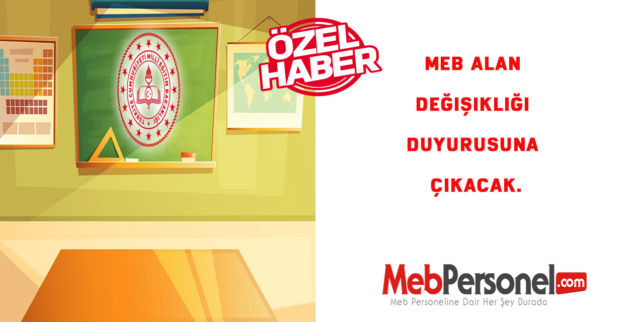 MEB Alan Değişikliği Duyurusuna Çıkacak.