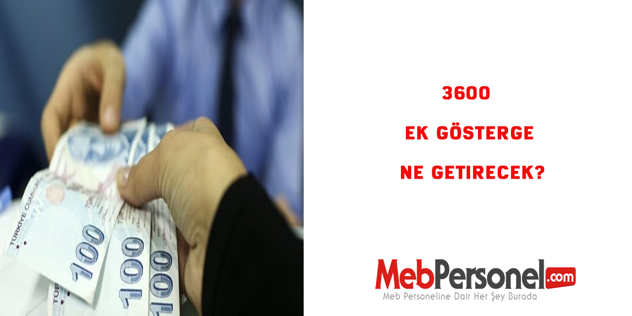 3600 ek gösterge ne getirecek?