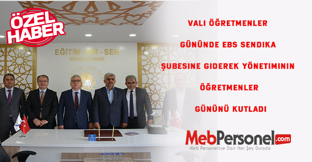 Vali Öğretmenler Gününde EBS Sendika Şubesine Giderek Yönetimin Öğretmenler Gününü Kutladı
