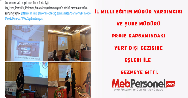 İl Milli Eğitim Müdür Yardımcısı ve Şube Müdürü Proje Kapsamındaki Yurt Dışı Gezisine Eşleri İle Gitti.