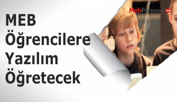 MEB Öğrencilere Yazılım Öğretecek