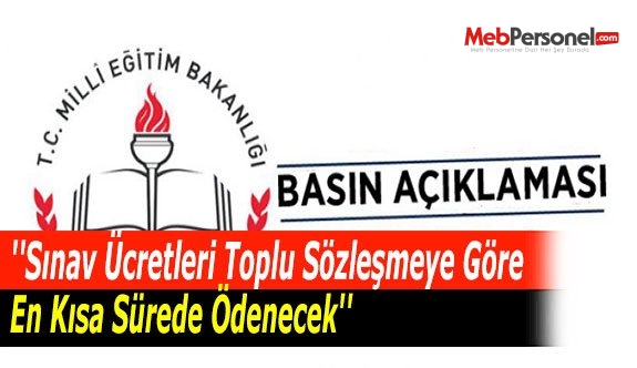 MEB: ''Sınav Ücretleri Toplu Sözleşmeye Göre En Kısa Sürede Ödenecek''