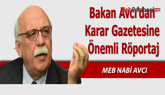 Nabi Avcı'dan Karar Gazetesine Önemli Röportaj