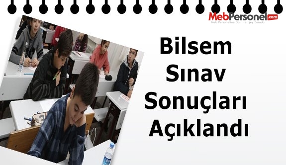 Bilsem Sınav Sonuçları Açıklandı
