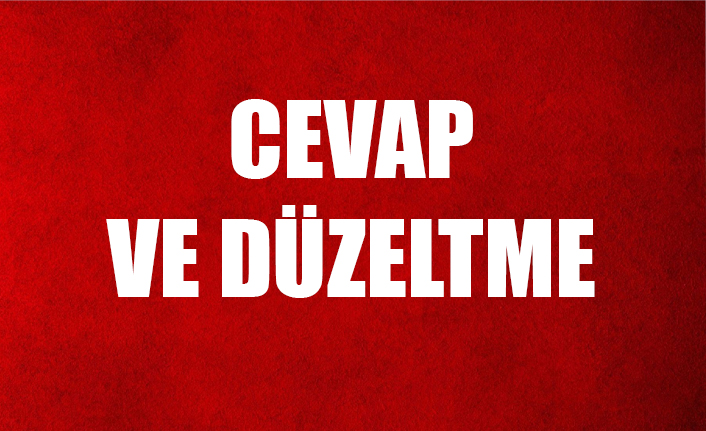 "Binbaşı resmi üniformasıyla okul bastı"Haberi İçin Cevap Ve Düzeltme Açıklaması