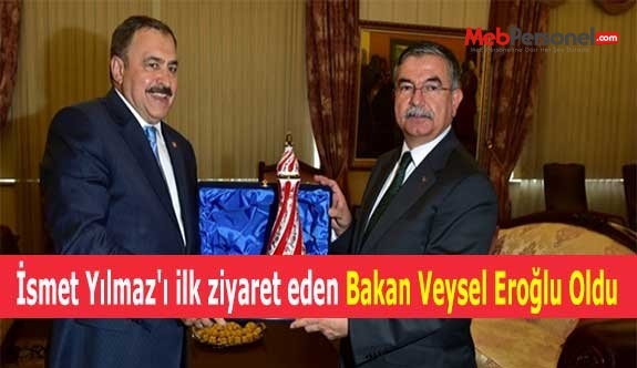 İsmet Yılmaz'ı ilk ziyaret eden Bakan Veysel Eroğlu Oldu
