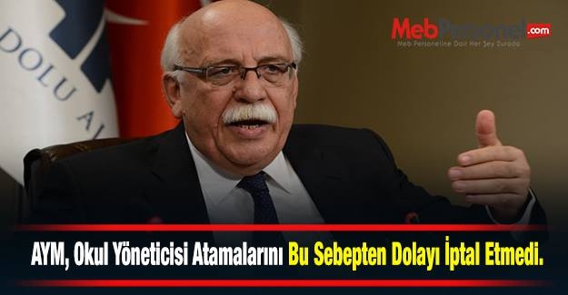 AYM,Okul Yöneticileri Atamasını Bu Sebepten Dolayı İptal Etmedi.