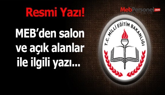 MEB'den salon ve açık alanların kirlanması yazısı