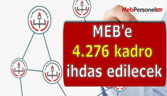 MEB'e 4.276 kadro ihdas edilecek