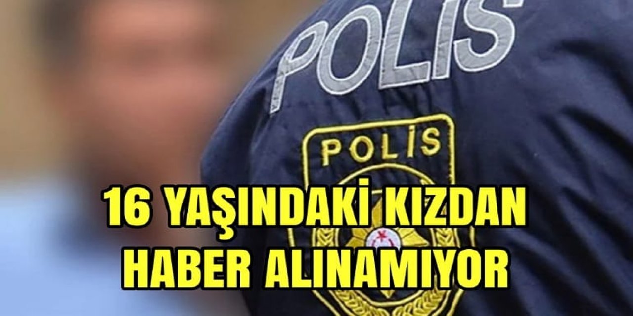 Liseli Gençten 24 Saattir Haber Alınamıyor!
