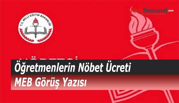Öğretmenlerin Nöbet Ücreti - MEB Görüş Yazısı