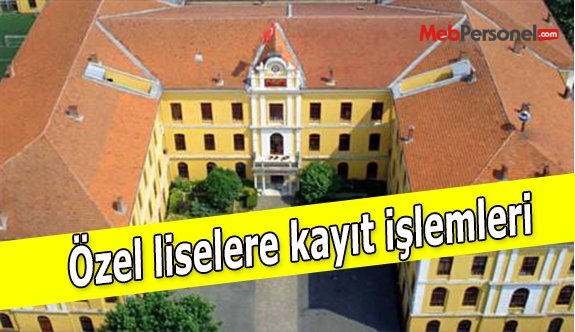 Özel liselere kayıt işlemleri