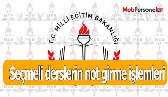 Seçmeli derslerin not girme işlemleri