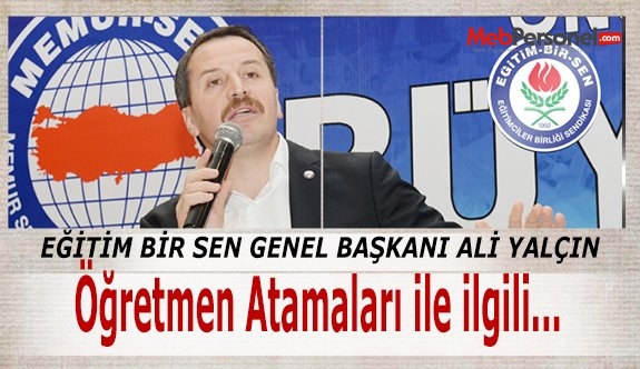 Eğitim Bir Sen öğretmen atamaları için ne yapacak?
