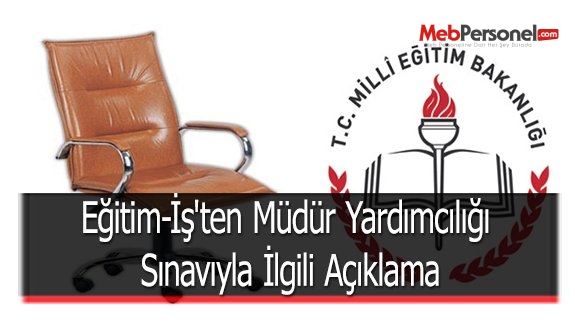 Eğitim-İş'ten Müdür Yardımcılığı Sınavıyla İlgili Açıklama