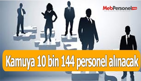 Kamuya 10 bin 144 personel alınacak