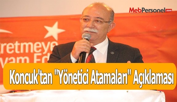 Koncuk'tan ''Yönetici Atamaları'' Açıklaması