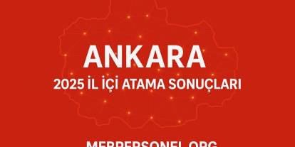 Ankara İl İçi (Atama) Yer Değiştirme Sonuçları