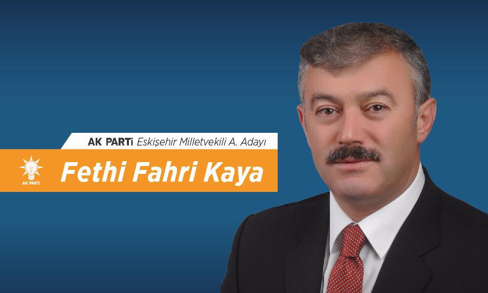 Fethi Fahri Kaya Milletvekili Adayı Oldu