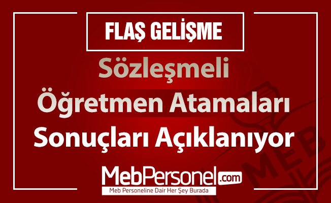 Sözleşmeli Öğretmen Atamaları Sonuçları Açıklanıyor